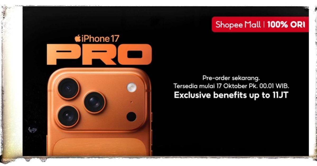 iPhone 17 Series Hadir di Shopee Mall Mulai 10 Oktober: Pre-Order Sekarang, Banyak Kejutan Menanti!